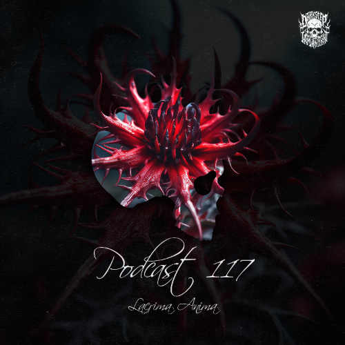 Podcast #117 — Lacrima Anima
